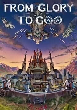 from glory to goo igg|From Glory To Goo torrent download for PC .